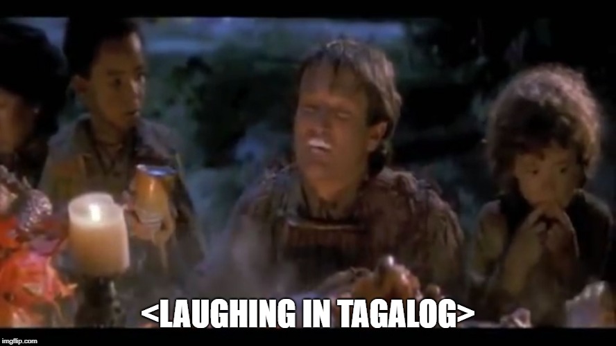 Bangarang | <LAUGHING IN TAGALOG> | image tagged in bangarang | made w/ Imgflip meme maker