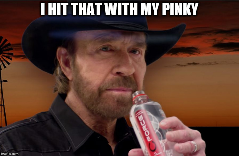 I HIT THAT WITH MY PINKY | made w/ Imgflip meme maker