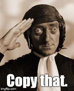 Marty Feldman copy that! | Copy that. | image tagged in copy that | made w/ Imgflip meme maker