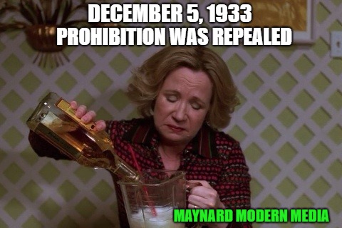 Kitty Drinkgin that 70s show | DECEMBER 5, 1933; PROHIBITION WAS REPEALED; MAYNARD MODERN MEDIA | image tagged in kitty drinkgin that 70s show | made w/ Imgflip meme maker