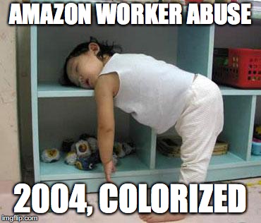 narcolepsy sleeping Girl | AMAZON WORKER ABUSE; 2004, COLORIZED | image tagged in narcolepsy sleeping girl | made w/ Imgflip meme maker