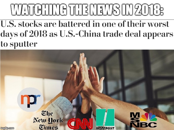 WATCHING THE NEWS IN 2018: | image tagged in msm,fake news,media bias,biased media | made w/ Imgflip meme maker