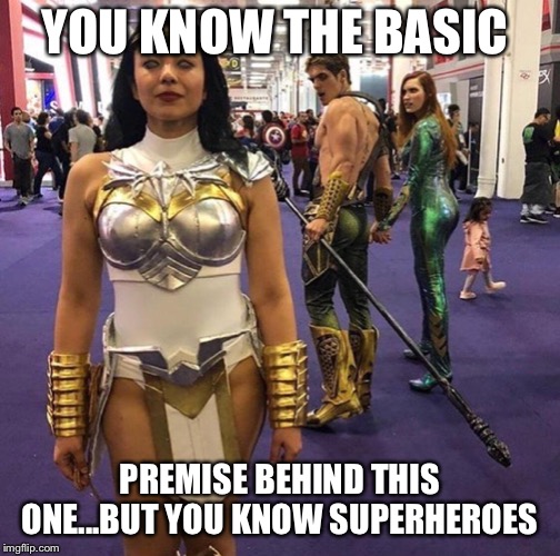Distracted Boyfriend Superhero | YOU KNOW THE BASIC; PREMISE BEHIND THIS ONE...BUT YOU KNOW SUPERHEROES | image tagged in distracted boyfriend superhero | made w/ Imgflip meme maker