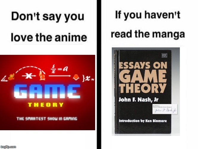But Hey, That's Just a Theory... | image tagged in don't say you love the anime if you haven't read the manga templ | made w/ Imgflip meme maker