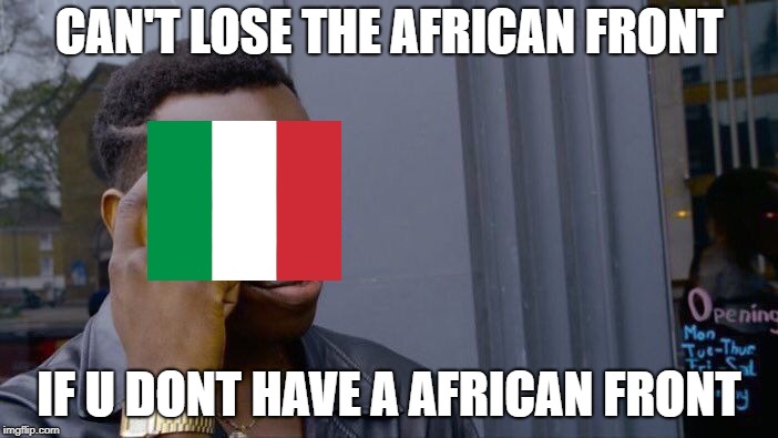 Roll Safe Think About It | CAN'T LOSE THE AFRICAN FRONT; IF U DONT HAVE A AFRICAN FRONT | image tagged in memes,roll safe think about it | made w/ Imgflip meme maker