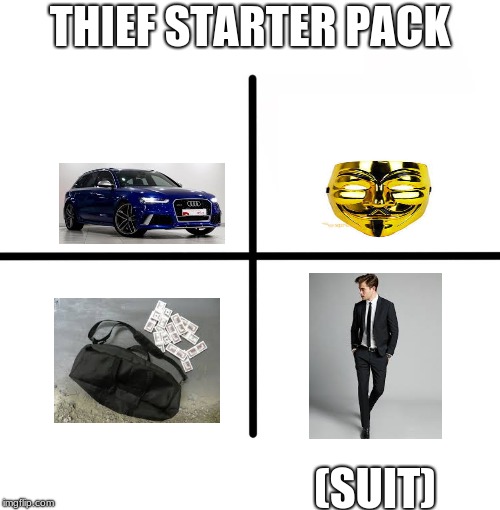 Blank Starter Pack | THIEF STARTER PACK; (SUIT) | image tagged in memes,blank starter pack | made w/ Imgflip meme maker
