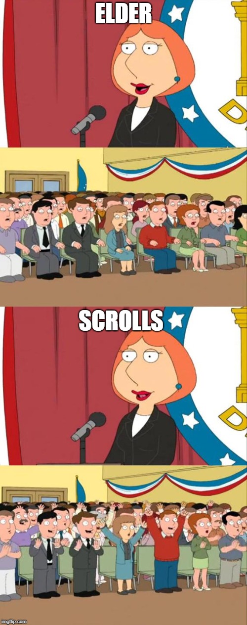 Lois Griffin Family Guy | ELDER; SCROLLS | image tagged in lois griffin family guy | made w/ Imgflip meme maker