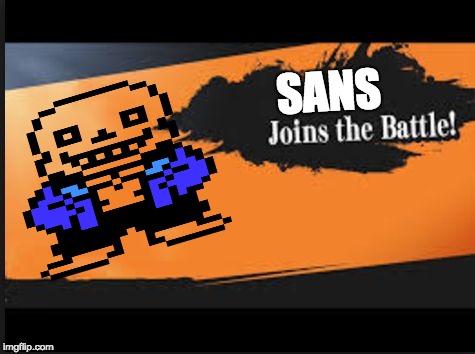 Joins The Battle! | SANS | image tagged in joins the battle | made w/ Imgflip meme maker