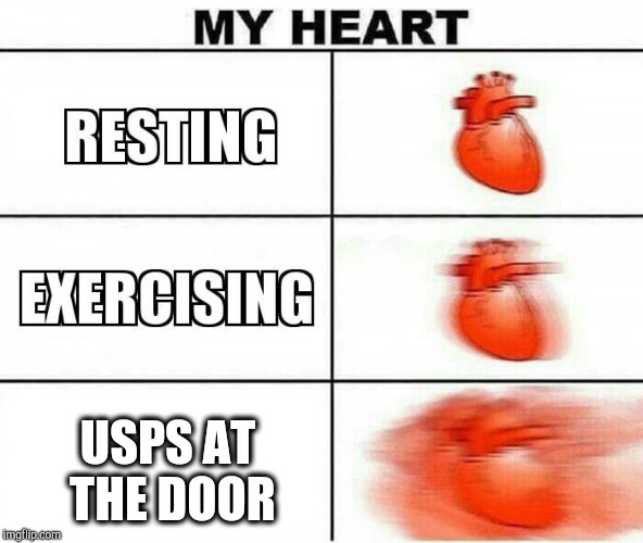 MY HEART | USPS AT THE DOOR | image tagged in my heart | made w/ Imgflip meme maker