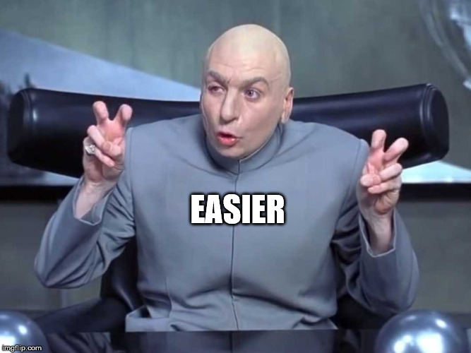 Dr Evil air quotes | EASIER | image tagged in dr evil air quotes | made w/ Imgflip meme maker
