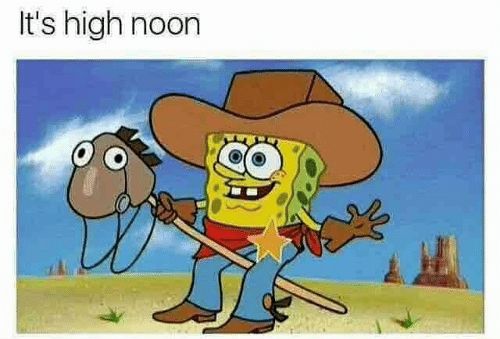 high noon spongebob Blank Meme Template