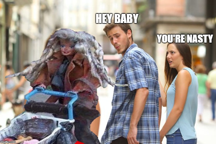 HEY BABY YOU'RE NASTY | made w/ Imgflip meme maker