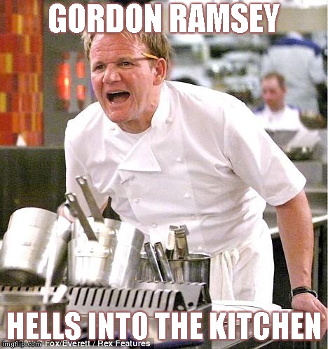 A stupid smash ballot request | GORDON RAMSEY; HELLS INTO THE KITCHEN | image tagged in memes,chef gordon ramsay | made w/ Imgflip meme maker