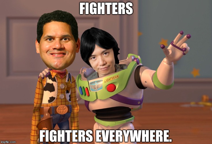 Sakurai's ultimate game | FIGHTERS; FIGHTERS EVERYWHERE. | image tagged in memes,x x everywhere | made w/ Imgflip meme maker