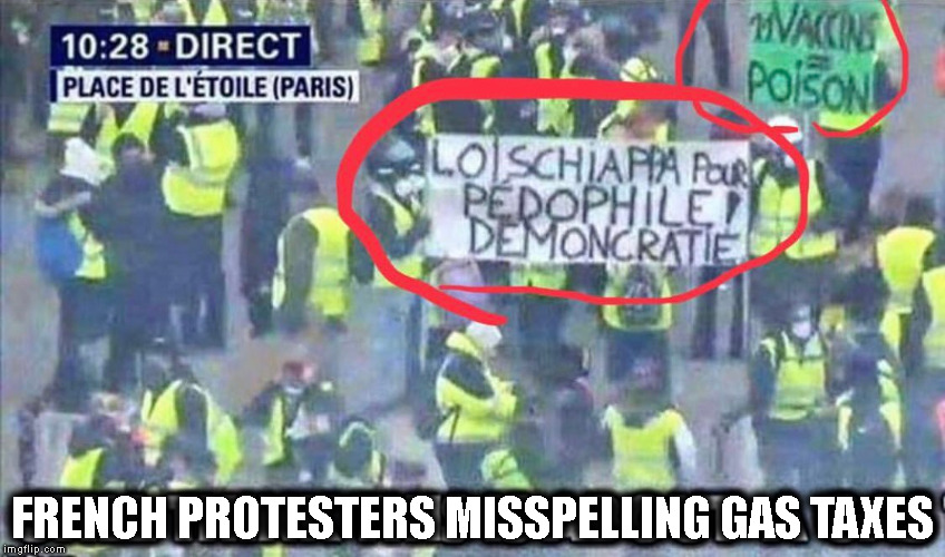 This just in from Europe | FRENCH PROTESTERS MISSPELLING GAS TAXES | image tagged in memes,protesters,france | made w/ Imgflip meme maker