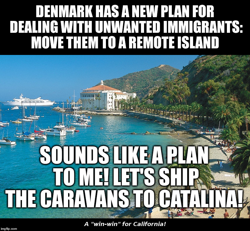 Caravans To Catalina! | image tagged in migrants,california,26 miles across the sea,santa catalina is waiting for me,four preps,1957 | made w/ Imgflip meme maker