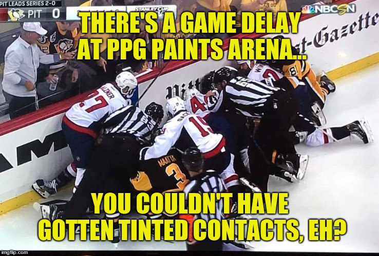 No lens yet, but here's a tooth, though. | THERE'S A GAME DELAY AT PPG PAINTS ARENA... YOU COULDN'T HAVE GOTTEN TINTED CONTACTS, EH? | image tagged in hockey scramble,memes,contact lens,pittsburgh penguins,washington capitals,the search continues | made w/ Imgflip meme maker