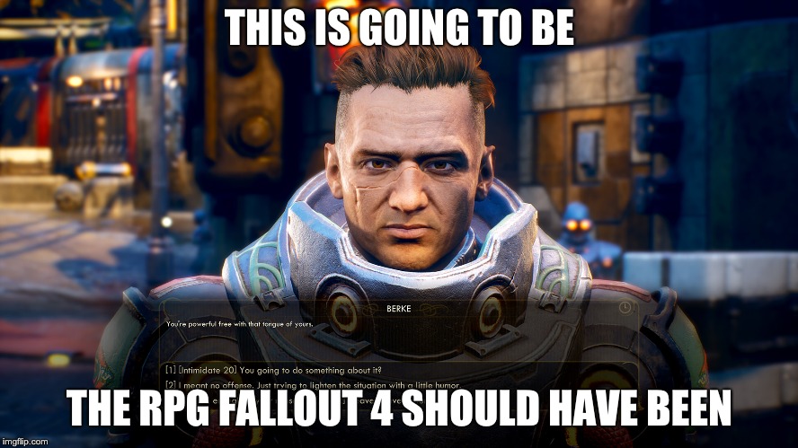THIS IS GOING TO BE; THE RPG FALLOUT 4 SHOULD HAVE BEEN | image tagged in gaming | made w/ Imgflip meme maker