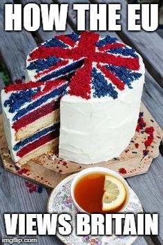 British birthday | HOW THE EU; VIEWS BRITAIN | image tagged in british birthday | made w/ Imgflip meme maker