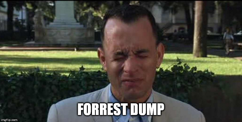 FORREST DUMP | made w/ Imgflip meme maker