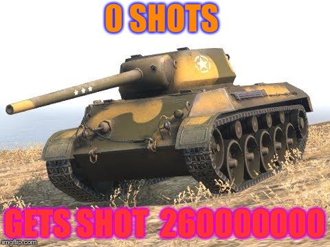T67 World of Tanks WoT | 0 SHOTS; GETS SHOT 
260000000 | image tagged in t67 world of tanks wot | made w/ Imgflip meme maker