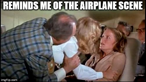 REMINDS ME OF THE AIRPLANE SCENE | made w/ Imgflip meme maker