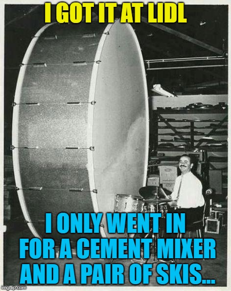 Big Ego Man Meme | I GOT IT AT LIDL I ONLY WENT IN FOR A CEMENT MIXER AND A PAIR OF SKIS... | image tagged in memes,big ego man | made w/ Imgflip meme maker