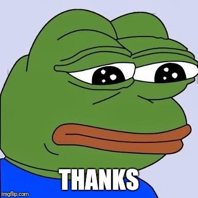 pepe | THANKS | image tagged in pepe | made w/ Imgflip meme maker
