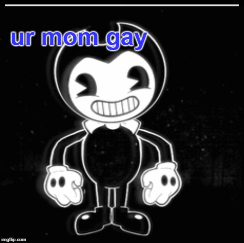 ur mother | ur mom gay | image tagged in funny memes | made w/ Imgflip meme maker