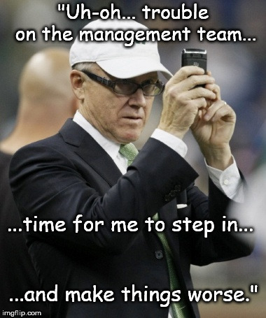 "Uh-oh... trouble on the management team... ...time for me to step in... ...and make things worse." | made w/ Imgflip meme maker