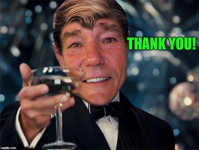 THANK YOU! | image tagged in kewlew | made w/ Imgflip meme maker