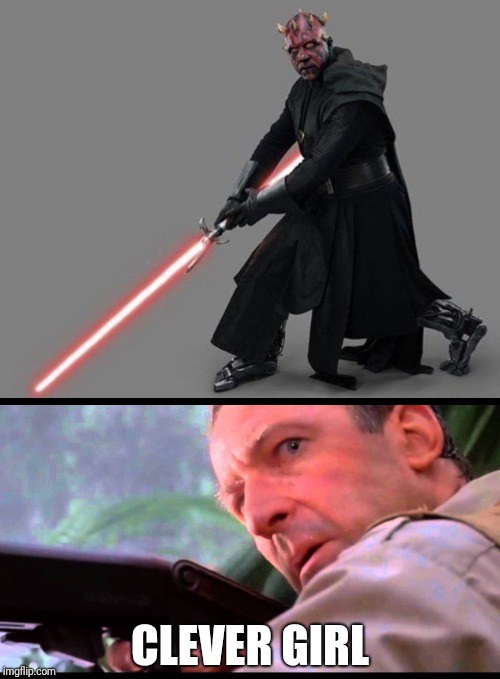 Jurassic maul |  CLEVER GIRL | image tagged in darth maul,star wars,clever girl,jurassic park,funny | made w/ Imgflip meme maker