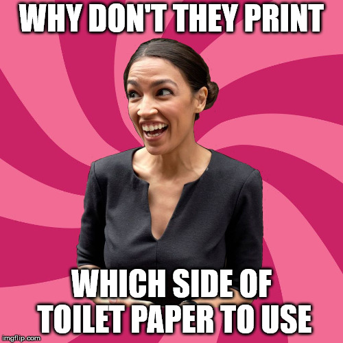 ocasionewyork | WHY DON'T THEY PRINT; WHICH SIDE OF TOILET PAPER TO USE | image tagged in ocasionewyork | made w/ Imgflip meme maker