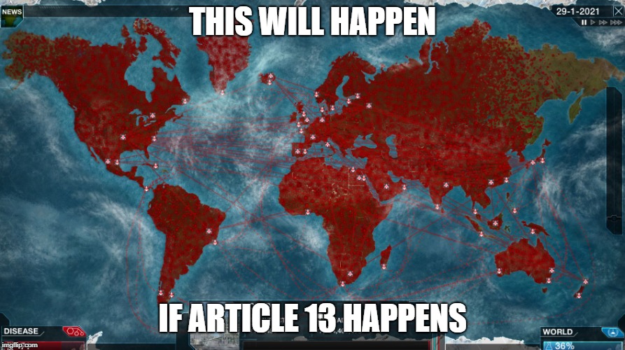 Ending the World | THIS WILL HAPPEN; IF ARTICLE 13 HAPPENS | image tagged in ending the world | made w/ Imgflip meme maker