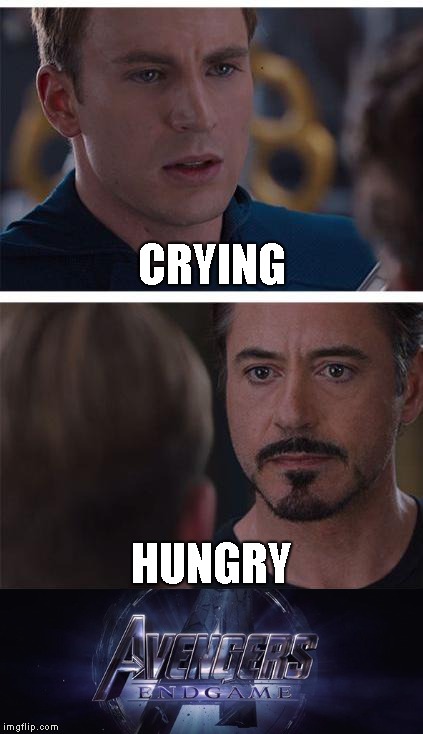Marvel Civil War 1 | CRYING; HUNGRY | image tagged in memes,marvel civil war 1 | made w/ Imgflip meme maker