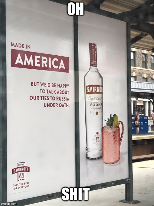 OH; SHIT | image tagged in smirnoff,trump | made w/ Imgflip meme maker