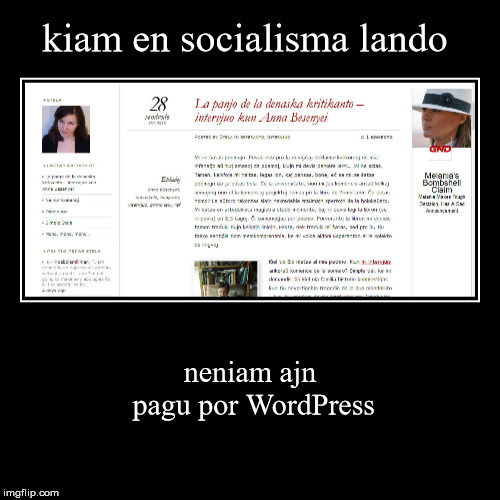 kiam en socialisma lando | neniam ajn pagu por WordPress | image tagged in funny,demotivationals | made w/ Imgflip demotivational maker