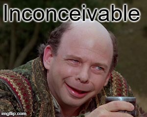 Inconceivable | Inconceivable | image tagged in inconceivable | made w/ Imgflip meme maker