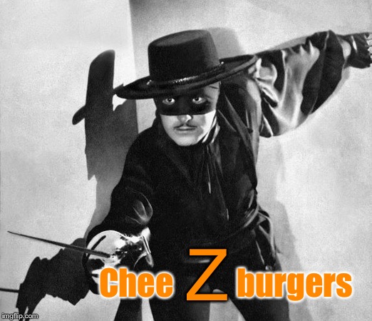 Z Chee          burgers | made w/ Imgflip meme maker