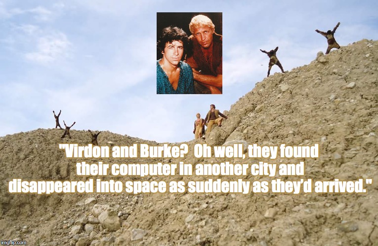 Alan Virdon and Peter Burke | "Virdon and Burke?  Oh well, they found their computer in another city and disappeared into space as suddenly as they’d arrived." | image tagged in planet of the apes,science fiction,toys,tv shows | made w/ Imgflip meme maker
