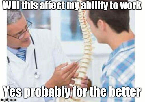 Guy without a backbone | Will this affect my ability to work; Yes probably for the better | image tagged in retail | made w/ Imgflip meme maker