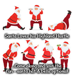 Santa Hustle | Santa Loves his Highland Hustle; ...Come along and join the fun - santa hat & bells optional! | image tagged in santa,hustle,fitness | made w/ Imgflip meme maker
