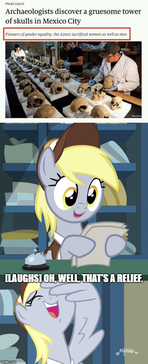 [LAUGHS] OH, WELL, THAT'S A RELIEF. | image tagged in funny,my little pony,derpy | made w/ Imgflip meme maker