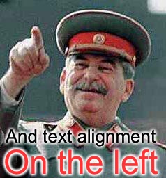 Stalin says | And text alignment On the left | image tagged in stalin says | made w/ Imgflip meme maker
