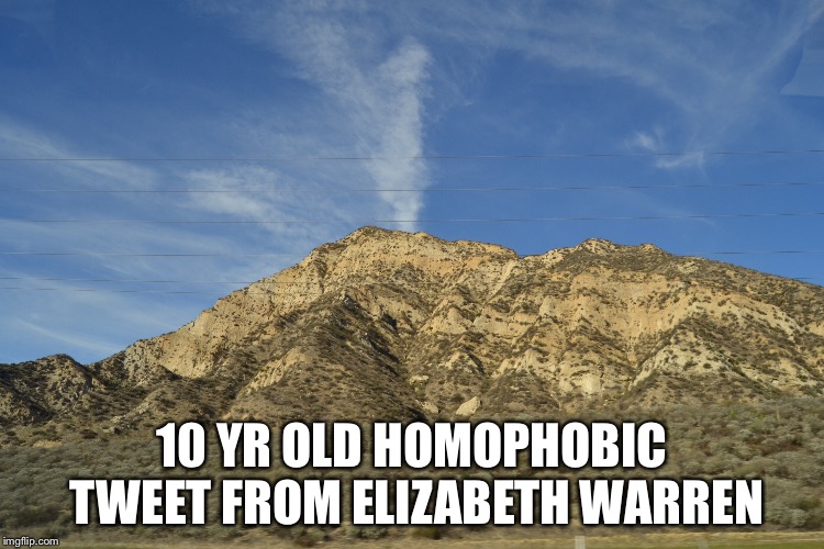 They just uncovered... | 10 YR OLD HOMOPHOBIC TWEET FROM ELIZABETH WARREN | image tagged in twitter,elizabeth warren,tweet,homophobic | made w/ Imgflip meme maker
