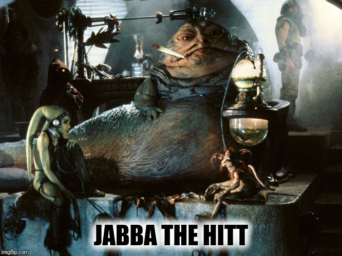 JABBA THE HITT | made w/ Imgflip meme maker