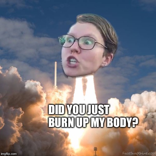 Triggered Flightith | DID YOU JUST BURN UP MY BODY? | image tagged in triggered flightith | made w/ Imgflip meme maker