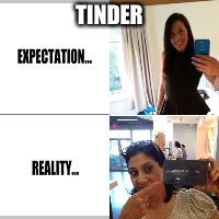 Don’t mind me I’m just roasting my teacher here! (One on the bottom right corner) | TINDER | image tagged in memes,expectation vs reality,tinder | made w/ Imgflip meme maker