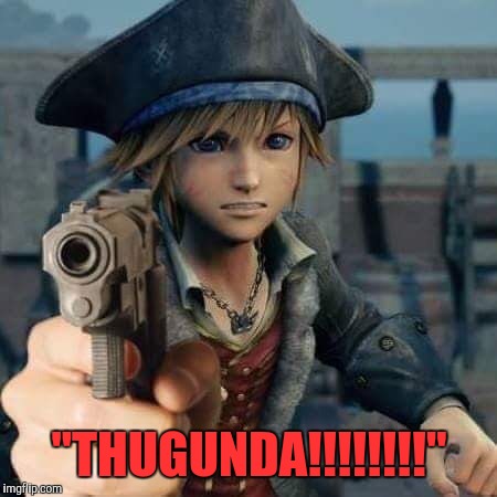 Kingdom Hearts Sora | "THUGUNDA!!!!!!!!" | image tagged in kingdom hearts sora | made w/ Imgflip meme maker