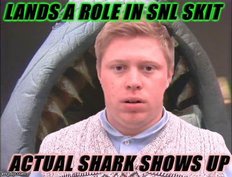 LANDS A ROLE IN SNL SKIT ACTUAL SHARK SHOWS UP | made w/ Imgflip meme maker